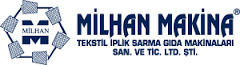 Milhan Tekstil İplik Sarma Gıda Makinaları San. ve Tic. Ltd. Şti.